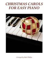 Christmas Carols for Easy Piano 1539153878 Book Cover