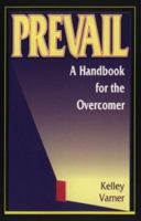 Prevail: A Handbook for the Overcomer 0938612069 Book Cover