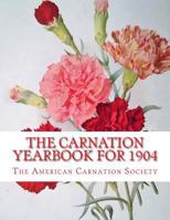 The Carnation Yearbook for 1904 1985896141 Book Cover