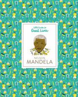 Nelson Mandela: Little Guides to Great Lives 1786271958 Book Cover