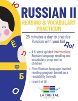 Russian II: Reading and Vocabulary Practicum for Kids: 25 minutes a day to practice Russian with your kid B0BFV48TLY Book Cover