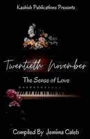 Twentieth November: The Sense of Love 168494225X Book Cover