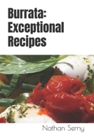 Burrata: Exceptional Recipes B0CS163LXN Book Cover