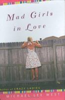 Mad Girls in Love 0060985062 Book Cover