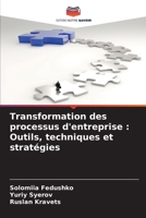 Transformation des processus d'entreprise: Outils, techniques et stratégies 6206863670 Book Cover