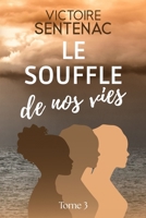 Le souffle de nos vies: Tome 3 Juste après l'orage (French Edition) B0DQ2L43K5 Book Cover