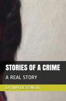 Stories of a Crime: A Real Story 1983146595 Book Cover