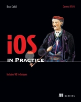 iOS in Practice 1617291269 Book Cover
