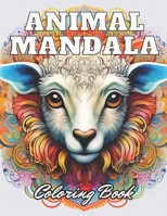 Animal Mandala Coloring Book for Adults: High Quality +100 Adorable Designs B0CR5VQB76 Book Cover
