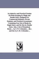 An Inductive and Practical Treatise on Book-Keeping by Single and Double Entry 1145714595 Book Cover