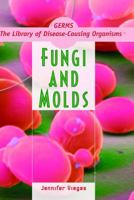 Fungi and Molds 0823944921 Book Cover