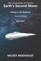 Earth's Second Moon: Hiding in the Shadows (The Chronicles of Teeloia) B0FNRTW6DP Book Cover