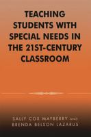 Teaching Students with Special Needs in the 21st Century Classroom 0810843285 Book Cover