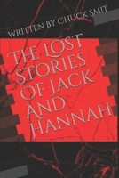 The Lost Stories Of Jack And Hannah 1729731554 Book Cover