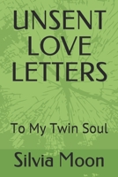 UNSENT LOVE LETTERS: To My Twin Soul B08GLJ1JQ1 Book Cover