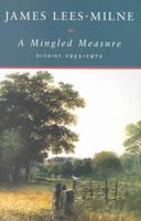 A Mingled Measure: Diaries, 1953-1972 0859552985 Book Cover