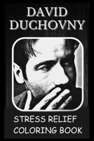 Stress Relief Coloring Book: Colouring David Duchovny B0933KLQ3T Book Cover