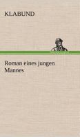 Roman Eines Jungen Mannes 3842415796 Book Cover