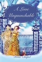 A Love Unquenchable 0645111643 Book Cover
