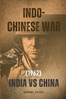 Indo-Chinese War (1962) India vs China B0CDNKTHP1 Book Cover