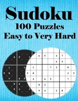 Sudoku 100 Puzzles Easy to Very Hard: 100 sudoku puzzles,4 levels of difficulty B08GFS1W2H Book Cover