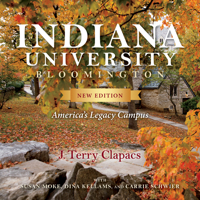 Indiana University Bloomington: America's Legacy Campus 0253059631 Book Cover