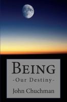 Being: Our Destiny 149531376X Book Cover