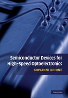 Semiconductor Devices for High-Speed Optoelectronics 0521763444 Book Cover