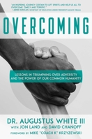 Overcoming: Lessons in Triumphing over Adversity and the Power of Our Common Humanity 1642935484 Book Cover