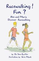 Racewalking! Fun? 1934452076 Book Cover