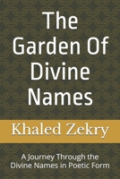 The Garden of Divine Names: A Journey Through the Divine Names in Poetic Form B0FXQ4FCWD Book Cover