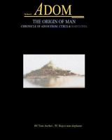The Book Of Adom, The Origin Of Man: Illustrated Script, Screenplay 1523886781 Book Cover