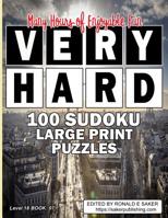 Very Hard Sudoku 100 Large Print: Puzzles with Answers: Extreme Level Eighteen Book #07 Guaranteed to Provide you With Many Hours of Breathtaking Fun 1076823920 Book Cover