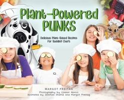 Plant-Powered Punks: Delicious Plant-Based Recipes for Budding Chefs 0228846897 Book Cover