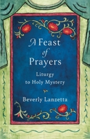 A Feast of Prayers 0984061673 Book Cover