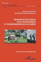 Géographie des enjeux socio-économiques et environnementaux au Gabon (Études Africaines) (French Edition) 2140286782 Book Cover
