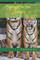 Magic in the Jungle B0BBQB5WD6 Book Cover