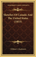 Sketches Of Canada And The United States 1241503109 Book Cover