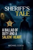 Sheriff’s Tale: A Novel of Quiet Duty and Unspoken Love B0GGHVX571 Book Cover