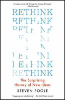 Rethink: The Surprising History of New Ideas 1501145606 Book Cover