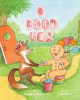 A Good Fox 1684012511 Book Cover