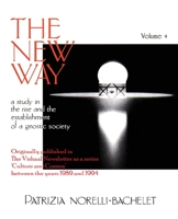 The New Way - A Study in the Rise and the Establishment of a Gnostic Society - Volume 4 1636407773 Book Cover