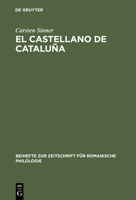 El castellano de Cataluna 3484523204 Book Cover