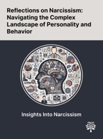 Reflections on Narcissism: Navigating the Complex Landscape of Personality and Behavior 1022906143 Book Cover
