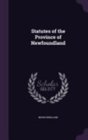 Statutes of the Province of Newfoundland 1020362340 Book Cover