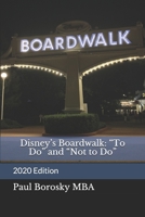 Disney's Boardwalk: To Do and Not to Do: 2020 Edition 1702342433 Book Cover