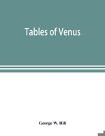 Tables of Venus, prepared for the use of the American ephemeris and nautical almanac 9353898765 Book Cover