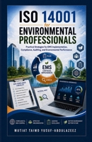 ISO 14001 for Environmental Professionals: Practical Strategies for EMS Implementation, Compliance, Auditing, and Environmental Performance (ENVIRONMENTAL MANAGEMENT & PROFESSIONAL PRACTICE SERIES) B0HGXSS4VY Book Cover