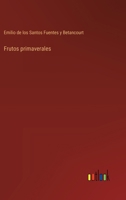 Frutos primaverales (Spanish Edition) 3368038125 Book Cover