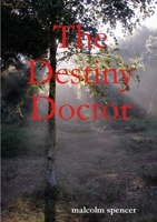 The Destiny Doctor 0244487022 Book Cover